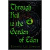 Through Hell to the Garden of Eden door Lee Johnson Edward