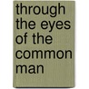 Through the Eyes of the Common Man door John M. Cordova