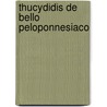 Thucydidis de Bello Peloponnesiaco by Thucydides