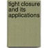 Tight Closure And Its Applications