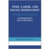 Time, Labor, and Social Domination