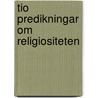 Tio Predikningar Om Religiositeten door Theodore Parker