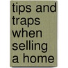 Tips and Traps When Selling a Home by Robert Irwin