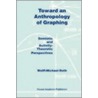 Toward an Anthropology of Graphing by Wolff-Michael Roth
