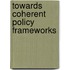 Towards Coherent Policy Frameworks