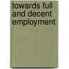 Towards Full and Decent Employment by JoseAntonio Ocampo