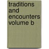 Traditions And Encounters Volume B by Jerry H. Bentley