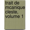 Trait de McAnique Cleste, Volume 1 door Franois Tisserand