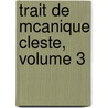 Trait de McAnique Cleste, Volume 3 door Franois Tisserand