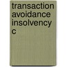 Transaction Avoidance Insolvency C by Rebecca Parry