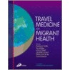Travel Medicine And Migrant Health door Fiona Raeside