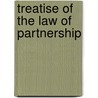 Treatise Of The Law Of Partnership door Onbekend