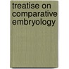 Treatise on Comparative Embryology door Francis Maitland Balfour