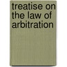 Treatise on the Law of Arbitration by James Stamford Caldwell