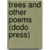 Trees and Other Poems (Dodo Press)