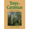 Trees of the Carolinas Field Guide door Stan Tekiela