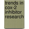 Trends In Cox-2 Inhibitor Research door Onbekend