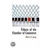 Tribute Of The Chamber Of Commerce door Morris K. Jesup