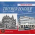 Trierer Lokale - gestern und heute