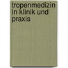 Tropenmedizin in Klinik und Praxis door Thomas Löscher