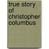 True Story of Christopher Columbus