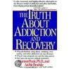 Truth about Addiction and Recovery by Stanton Peele