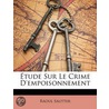 Tude Sur Le Crime D'Empoisonnement by Raoul Sautter