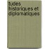 Tudes Historiques Et Diplomatiques