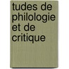 Tudes de Philologie Et de Critique door M. Ouvaroff
