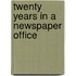 Twenty Years in a Newspaper Office