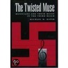 Twisted Muse:musicians 3rd Reich P by Michael H. Kater