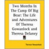 Two Months In The Camp Of Big Bear door Theresa Gowanlock