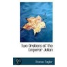 Two Orations Of The Emperor Julian door Thomas Taylor