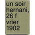 Un Soir   Hernani, 26 F Vrier 1902