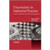 Uncertainty In Industrial Practice by Nicolas Devictor