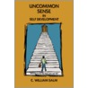 Uncommon Sense In Self Development by C. William Salm