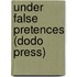 Under False Pretences (Dodo Press)