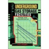 Underground Gas Storage Facilities door Orin Flanigan