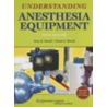 Understanding Anesthesia Equipment door Susan E. Dorsch