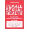 Understanding Female Sexual Health by Dorothy Baldwin