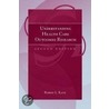 Understanding Health Care Outcomes by Thomas P. Kane