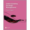 Understanding Strategic Management door Claire Capon