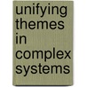 Unifying Themes In Complex Systems door Onbekend