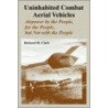 Uninhabited Combat Aerial Vehicles door Richard M. Clark