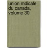Union Mdicale Du Canada, Volume 30 door Fran Association Des