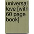Universal Love [With 60 Page Book]