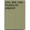 Uno, dos, tres - Musica en Espanol door Detlev Jöcker