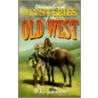 Unsolved Mysteries Of The Old West by W.C. Jameson