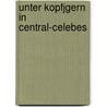 Unter Kopfjgern in Central-Celebes door Albert Grubauer