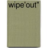 Wipe'out"